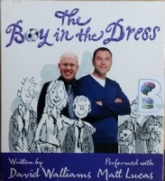 The Boy in the Dress written by David Walliams performed by David Walliams and Matt Lucas on CD (Unabridged)